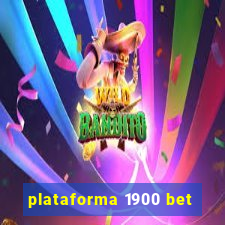 plataforma 1900 bet